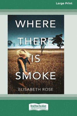 Elisabeth Rose - Where There Is Smoke, Häftad