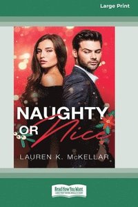 bokomslag Naughty or Nice (16pt Large Print Edition)