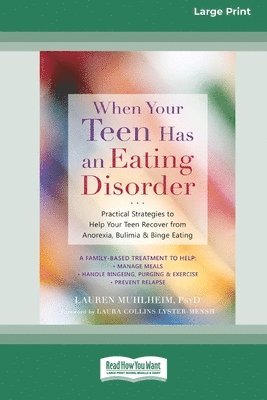 Lauren Muhlheim - When Your Teen Has an Eating Disorder, Häftad