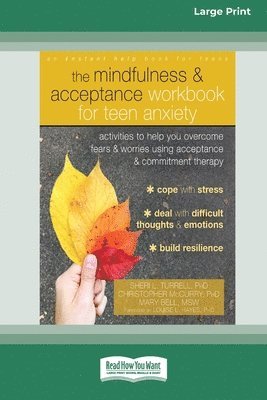 The Mindfulness and Acceptance Workbook for Teen Anxiety 1