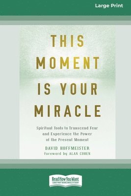 bokomslag This Moment Is Your Miracle