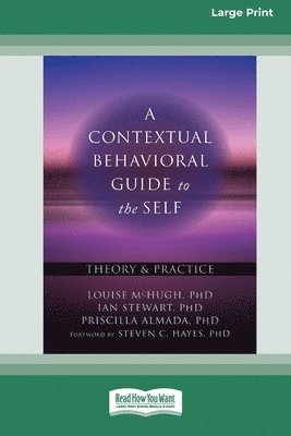 A Contextual Behavioral Guide to the Self 1