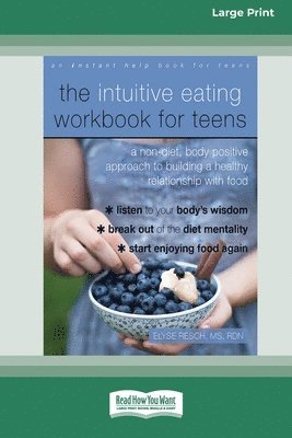 Elyse Resch - Intuitive Eating Workbook for Teens, Häftad