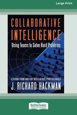 J Richard Hackman - Collaborative Intelligence, Häftad