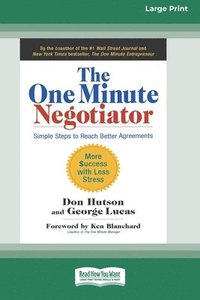 bokomslag The One Minute Negotiator: Simple Steps to Reach Better Agreements [Standard Large Print 16 Pt Edition]