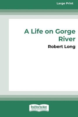 bokomslag A Life on Gorge River