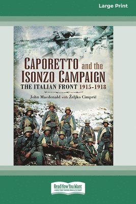John MacDonald, Zeljko Cimpric - Caporetto and Isonzo Campaign, Häftad