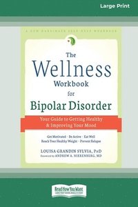 bokomslag The Wellness Workbook for Bipolar Disorder