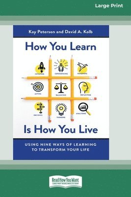 Kay Peterson, David a Kolb - How You Learn Is How You Live, Häftad