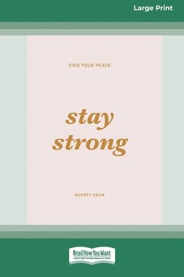 Stay Strong (Large Print 16 Pt Edition) 1