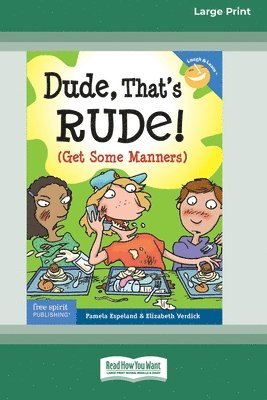 Pamela Espeland, Elizabeth Verdick - Dude, That's Rude!, Häftad