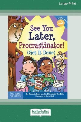 Pamela Espeland, Elizabeth Verdick - See You Later, Procrastinator!, Häftad