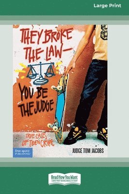 They Broke the Law - You Be the Judge 1