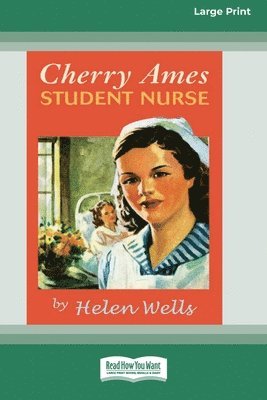 Cherry Ames, Student Nurse (16pt Large Print Edition) 1