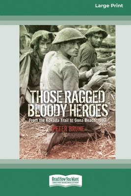 Those Ragged Bloody Heroes [Standard Large Print 16 Pt Edition] 1