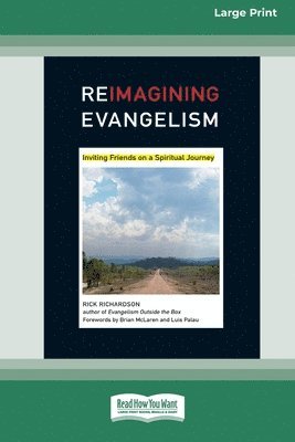 Rick Richardson - ReImagining Evangelism [Standard Large Print 16 Pt Edition], Häftad