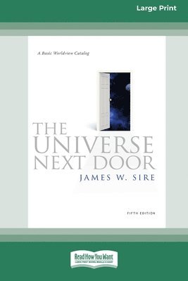 James W. Sire - The Universe Next Door: 5th Edition [Standard Large Print 16 Pt Edition], Häftad