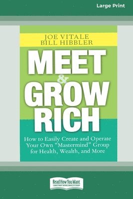 Joe Vitale, Bill Hibbler - Meet and Grow Rich, Häftad