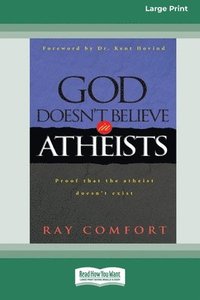 bokomslag God Doesn't Believe in Atheists [Standard Large Print 16 Pt Edition]