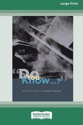 Howard S Becker, Robert R Faulkner - Do You Know...?, Häftad