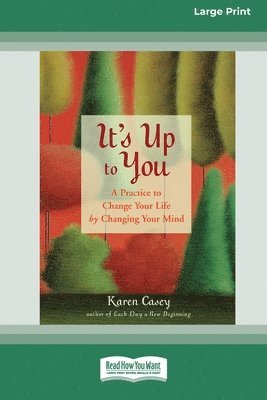Karen Casey - It's Up to You, Häftad