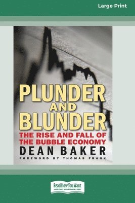 Dean Baker - Plunder and Blunder, Häftad