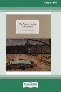 bokomslag The Natural Origins of Economics (16pt Large Print Edition)