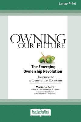 Marjorie Kelly - Owning Our Future, Häftad