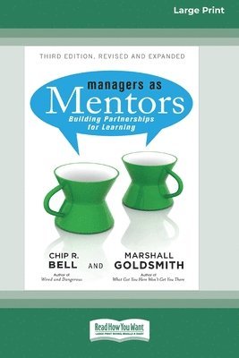 Chip R Bell, Marshall Goldsmith - Managers as Mentors, Häftad