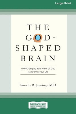 Timothy R Jennings, Timothy R. Jennings - God-Shaped Brain, Häftad