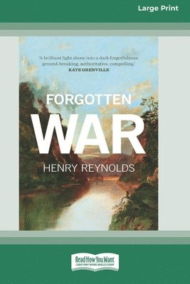 Henry Reynolds - Forgotten War (16pt Large Print Edition), Häftad