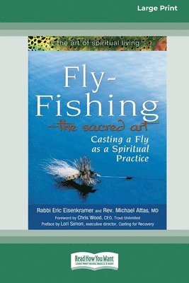 Fly-Fishing - The Sacred Art 1