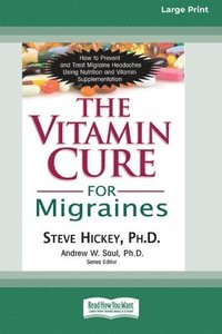 bokomslag The Vitamin Cure for Migraines (16pt Large Print Edition)