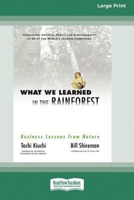 Tachi Kiuchi, Bill Shireman - What We Learned in the Rainforest, Häftad