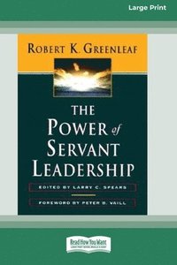 bokomslag The Power of Servant-Leadership [Standard Large Print 16 Pt Edition]