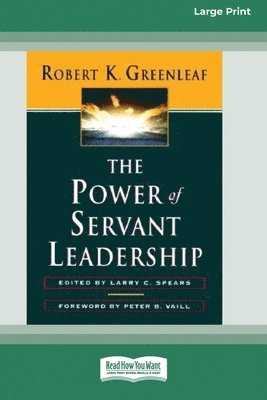 The Power of Servant-Leadership [Standard Large Print 16 Pt Edition] 1