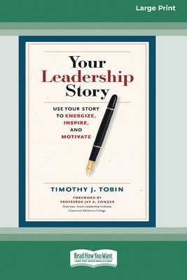 Timothy J Tobin, Timothy J. Tobin - Your Leadership Story, Häftad
