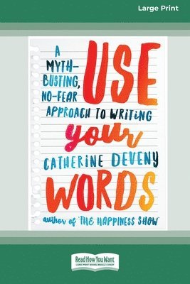 Catherine Deveny - Use Your Words, Häftad