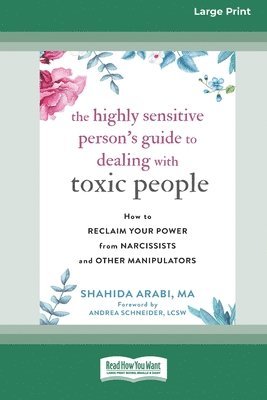 Highly Sensitive Person's Guide to Dealing with Toxic People
