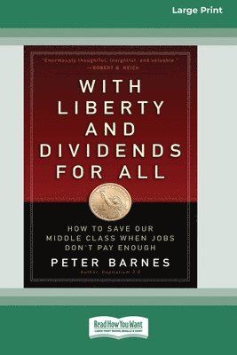 bokomslag With Liberty and Dividends for All