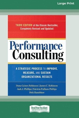 Dana Gaines Robinson, James C Robinson, Jack J Phillips, James C. Robinson, Jack J. Phillips - Performance Consulting, Häftad