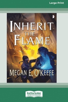 Megan E O'Keefe, Megan E. O'Keefe - Inherit the Flame, Häftad