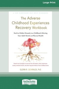 bokomslag The Adverse Childhood Experiences Recovery Workbook