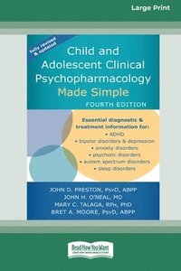 bokomslag Child and Adolescent Clinical Psychopharmacology Made Simple [16pt Large Print Edition]