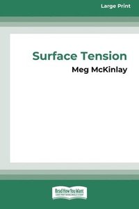 bokomslag Surface Tension [16pt Large Print Edition]
