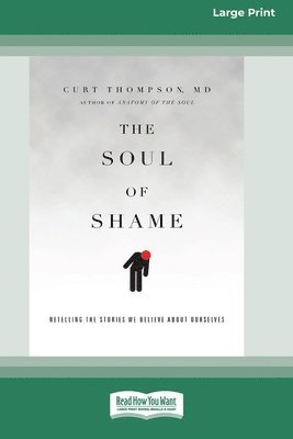 Curt Thompson - Soul of Shame, Häftad