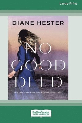 No Good Deed [16pt Large Print Edition]