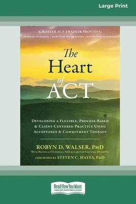 Robyn D Walser - Heart of ACT, Häftad