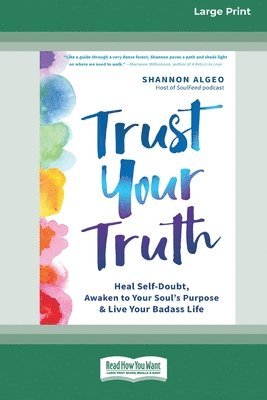 Shannon Algeo - Trust Your Truth, Häftad