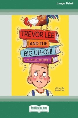 Trevor Lee and the Big Uh-Oh! 1